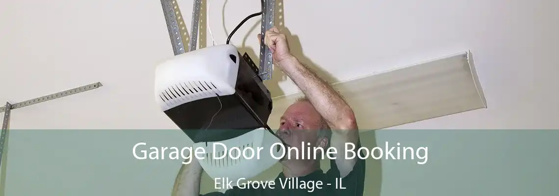 Garage Door Online Booking Elk Grove Village - IL
